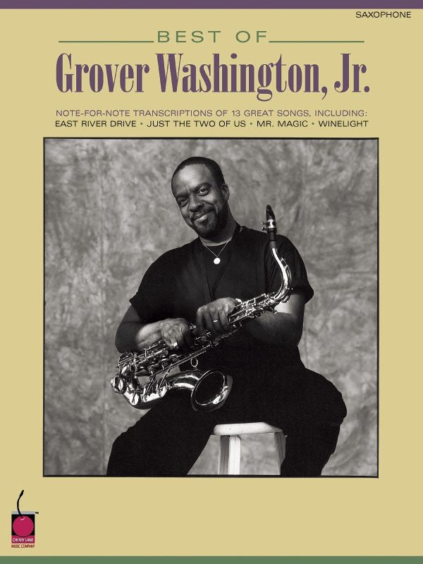 Best of Grover Washington Jr. — Saxophone Transcriptions (Cherry Lane Music)