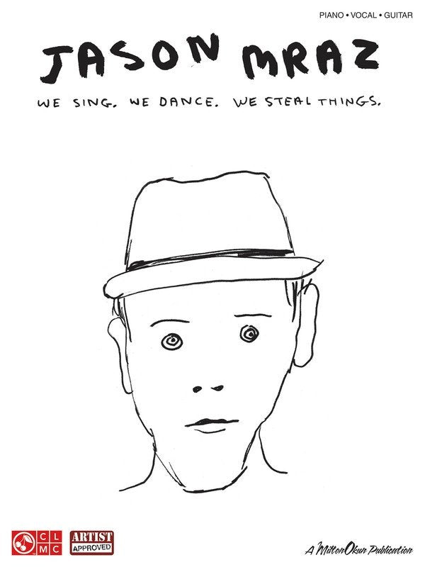 Jason Mraz: We Sing We Dance We Steal Things — Piano/Vocal/Guitar (Cherry Lane Music)