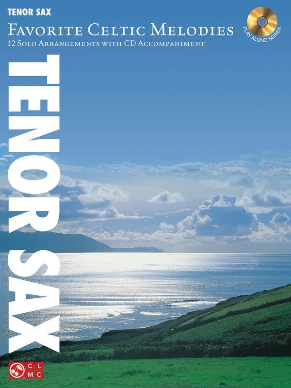 Favorite Celtic Melodies — Tenor Saxophone, Book & CD (Cherry Lane Music)