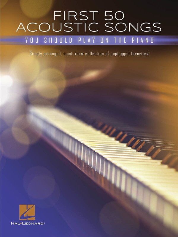 First 50 Acoustic Songs You Should Play on Piano by Hal Leonard, Easy Piano Format, 272 Pages, Includes Lyrics and Arrangements