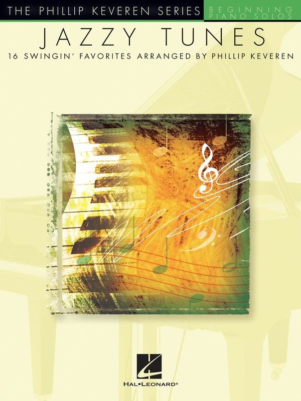 Jazzy Tunes — The Phillip Keveren Series, Beginning Piano Solos (Hal Leonard)