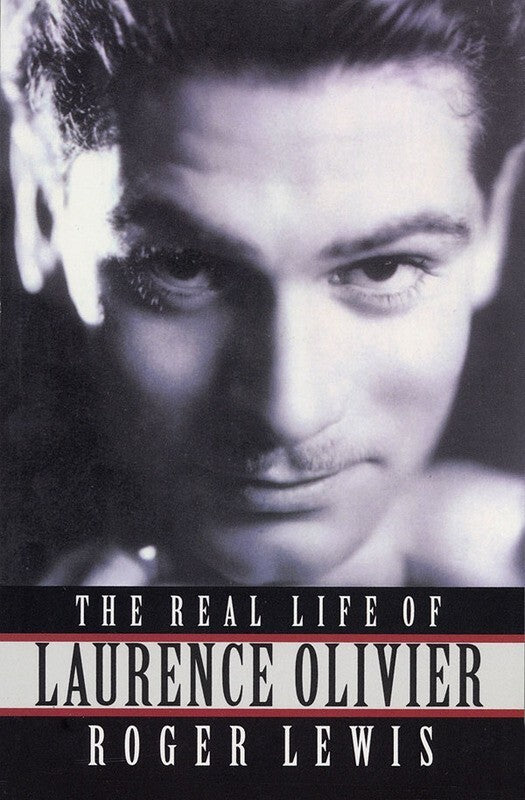 Real Life Of Laurence Olivier The Paperback