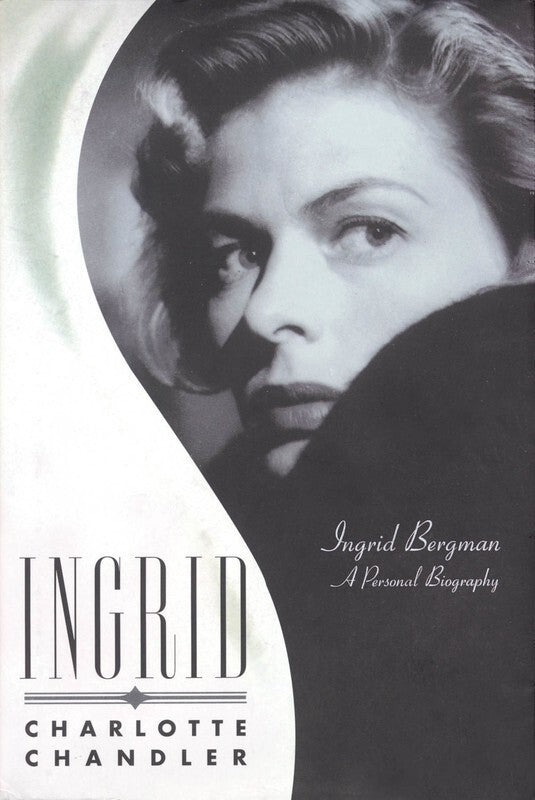 Ingrid Bergman A Personal Biography