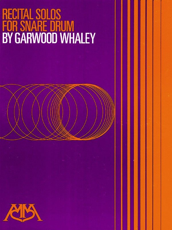 Garwood Whaley: Recital Solos for Snare Drum (Meredith Music Percussion)