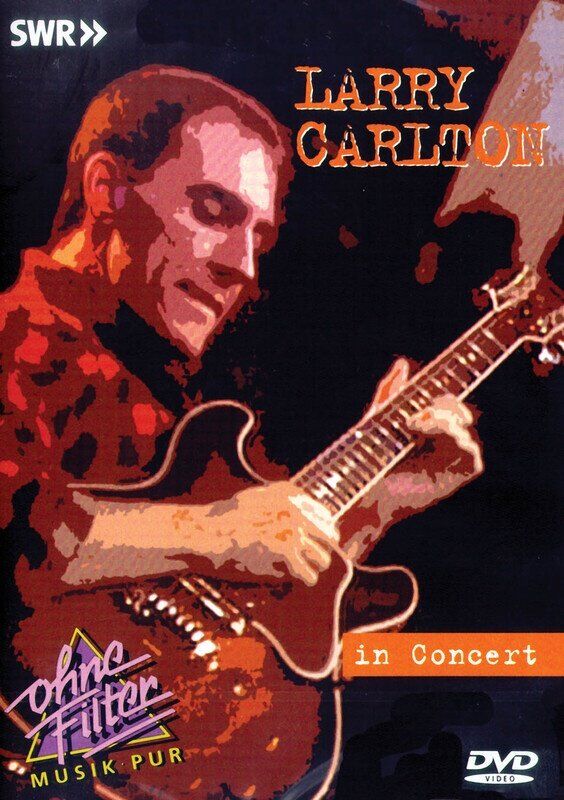 Larry Carlton - In Concert DVD