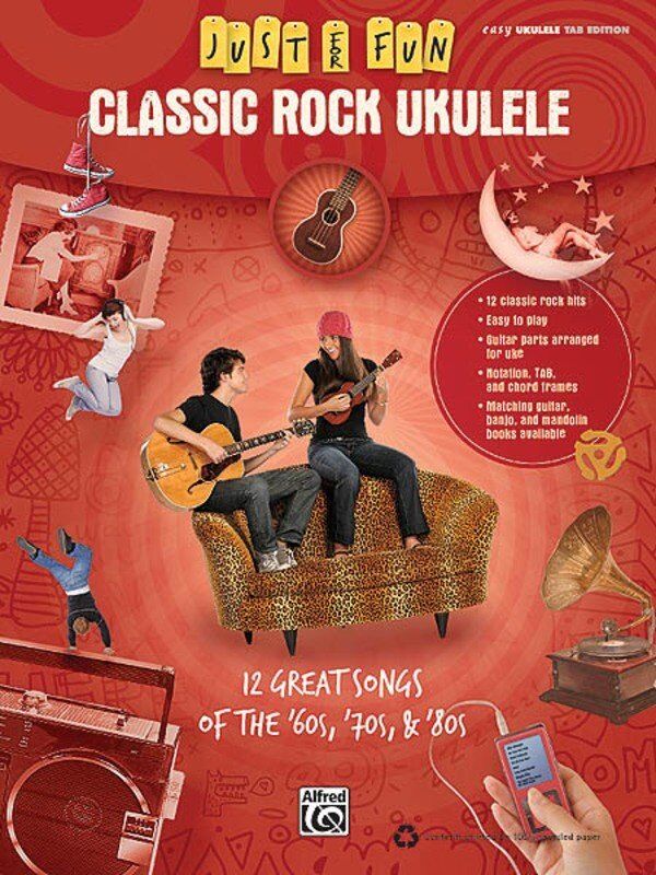 Just for Fun Classic Rock Ukulele - 64 Pages, Melody Line, Lyrics & Chords, Hal Leonard
