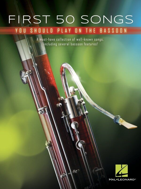 First 50 Songs You Should Play on Bassoon by Hal Leonard, 64 pages, includes popular songs, movie themes, folk songs, and classical melodies.