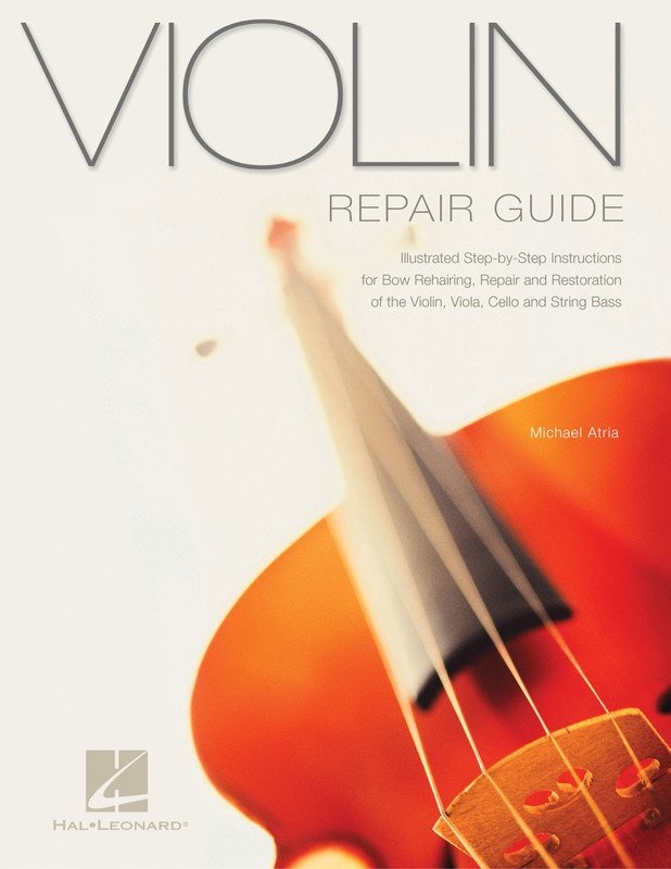 Violin Repair Guide (Hal Leonard)