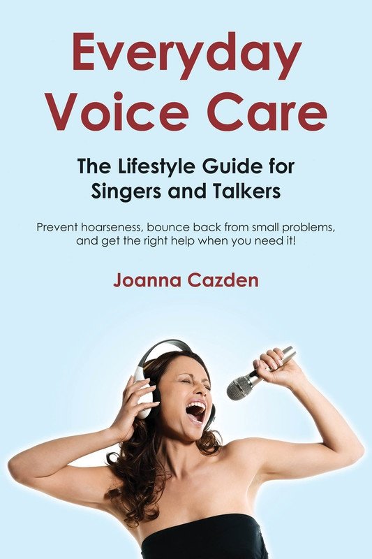 Everyday Voice Care — Reference Guide (Hal Leonard)