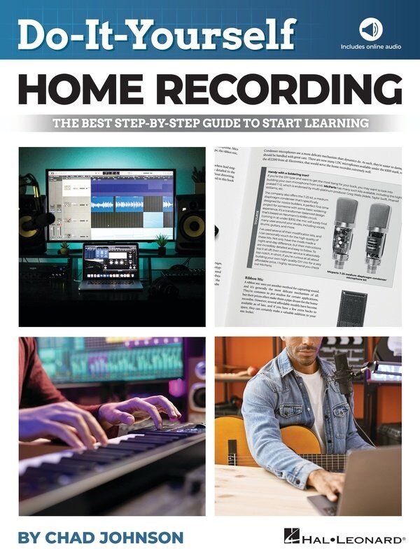 Do-It-Yourself Home Recording by Chad Johnson - Hal Leonard, 128 Pages, Guide to Home Recording and Equipment Setup