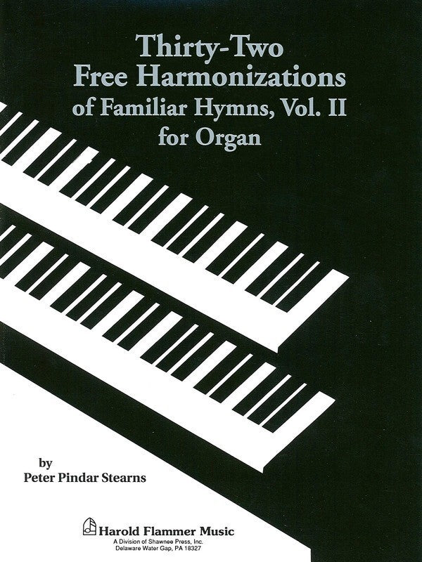 Thirty Two Free Harmonizations Vol Ii Organ Coll