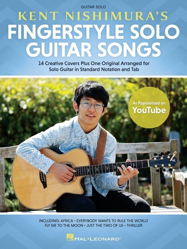 Kent Nishimura's Fingerstyle Solo Guitar Songs - 15 Transcriptions in Standard Notation & TAB, 120 Pages, Hal Leonard