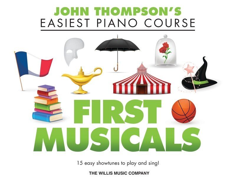 Easiest Piano Course - First Musicals by Willis Music, 32 Pages, John Thompson's Series, Easy Arrangements with Lyrics