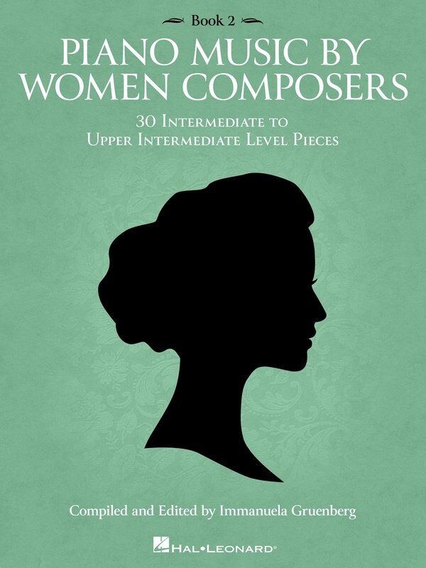 Piano Music by Women Composers Book 2 - Hal Leonard, 112 Pages