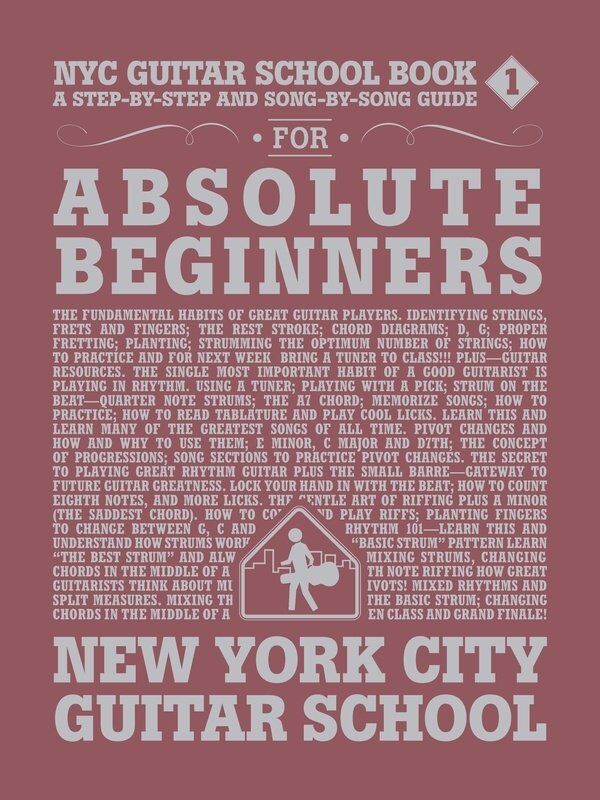NYC Guitar School Book 1 by Hal Leonard - 112 Pages, Beginner Guitar Method with Practice Plans and Song Examples