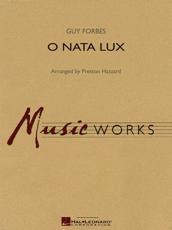 O Nata Lux — Concert Band MusicWorks Grade 4 (Hal Leonard)