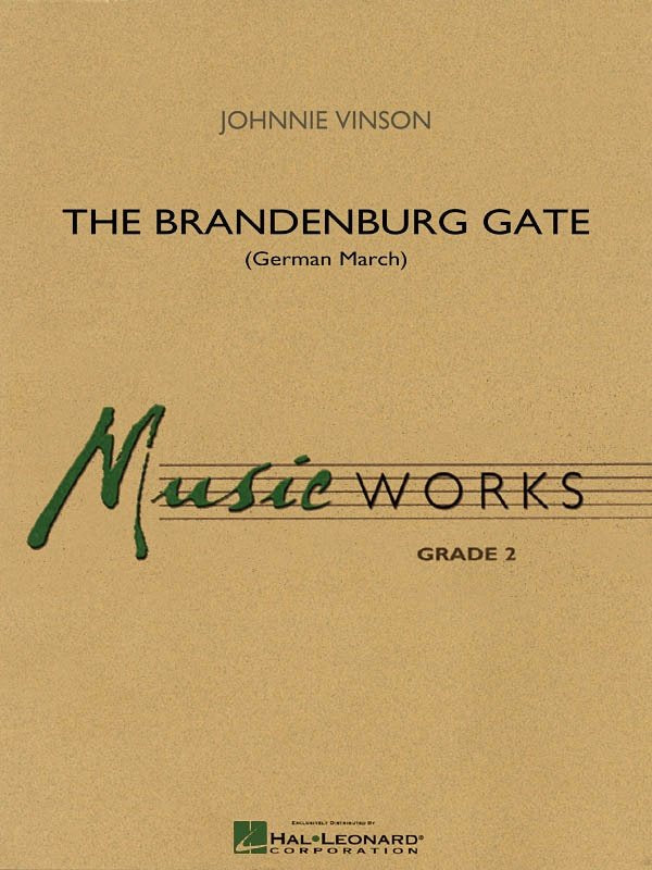 The Brandenburg Gate — Concert Band MusicWorks Grade 2 (Hal Leonard)