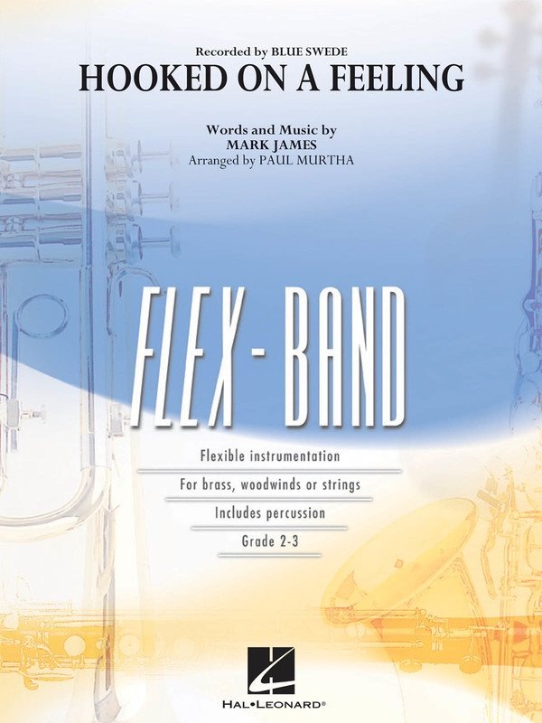 Hooked on a Feeling — FlexBand Concert Band Grade 2-3, Score & Parts (Hal Leonard)