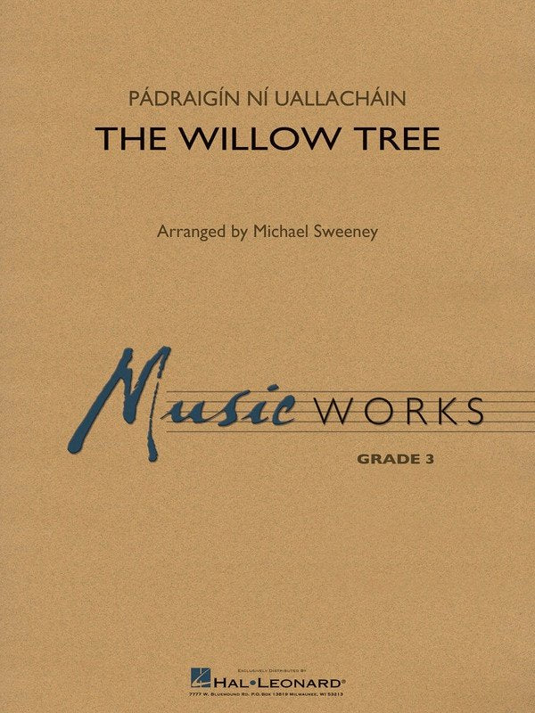 The Willow Tree — MusicWorks Grade 3 Concert Band Score & Parts (Hal Leonard)