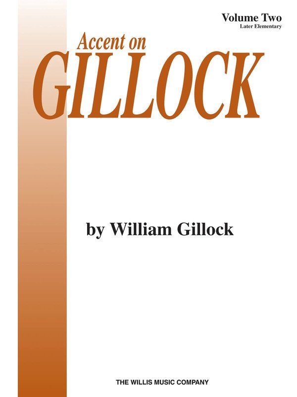 Accent on Gillock, Vol. 2 — Piano (Willis Music)