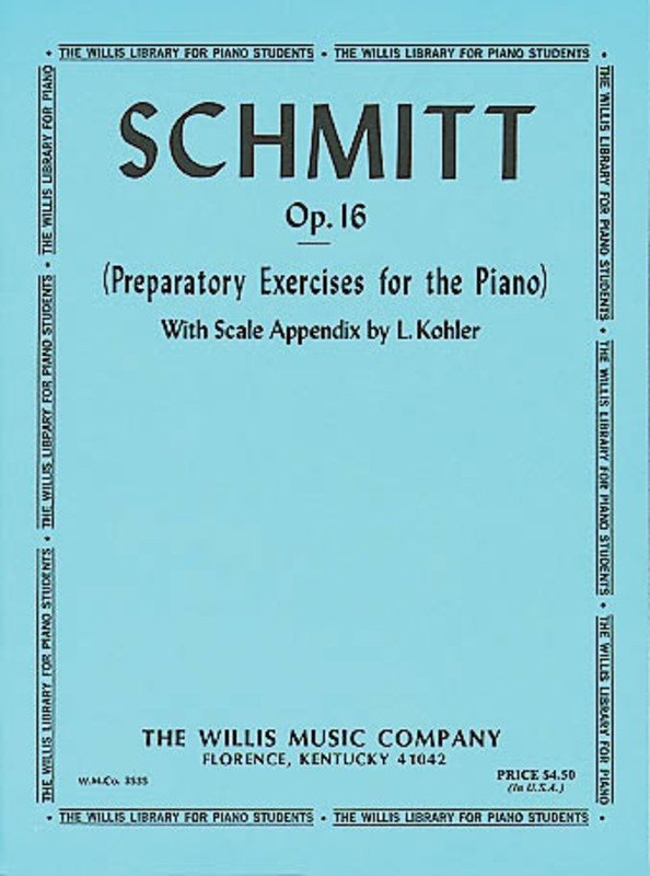 Schmitt: Preparatory Exercises for Piano, Op. 16 (Willis Music)