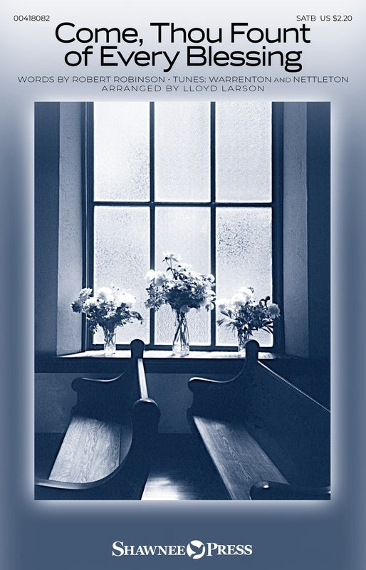 Come Thou Fount Of Every Blessing Satb Octavo