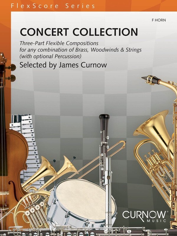 Concert Collection Flex Band F Horn by Curnow Music, Grade 1.5, 28 Pages, Flexible Instrumentation for Brass, Woodwinds, Strings, Piano, Percussion