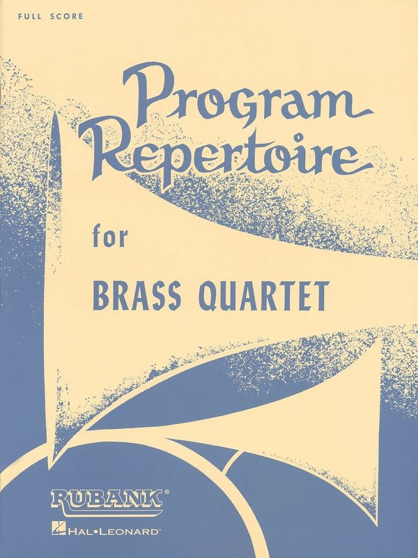 Program Repertoire for Brass Quartet — Full Score (Rubank Publications)