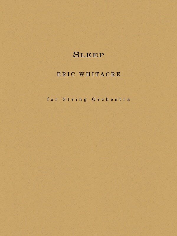 Sleep for String Orchestra by Eric Whitacre