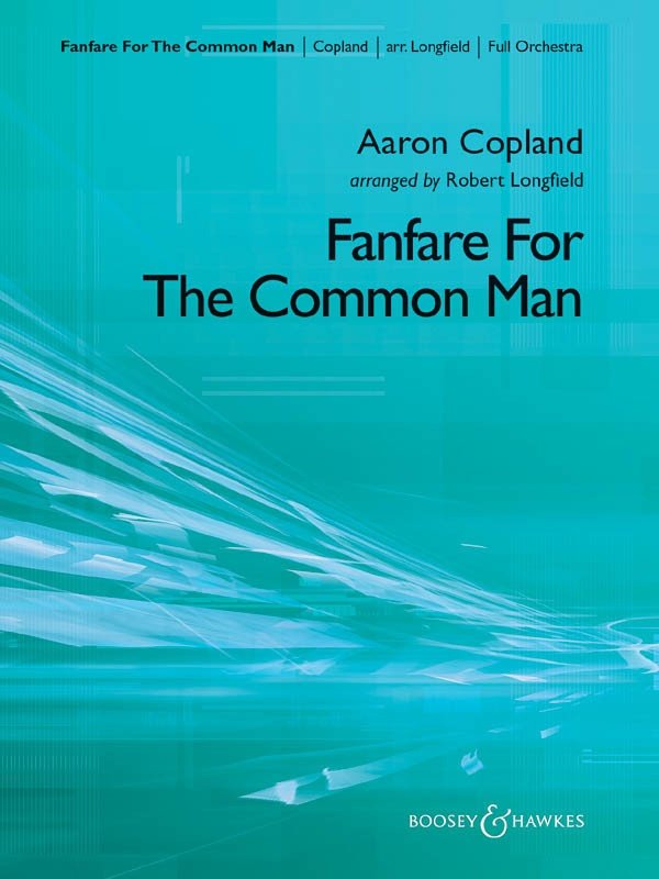 Fanfare for the Common Man — Full Orchestra Grade 3-4, Score & Parts (Boosey & Hawkes)