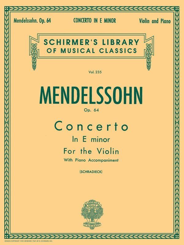 Mendelssohn Concerto in E Minor Op. 64 for Violin and Piano Reduction, G. Schirmer, 32 Pages