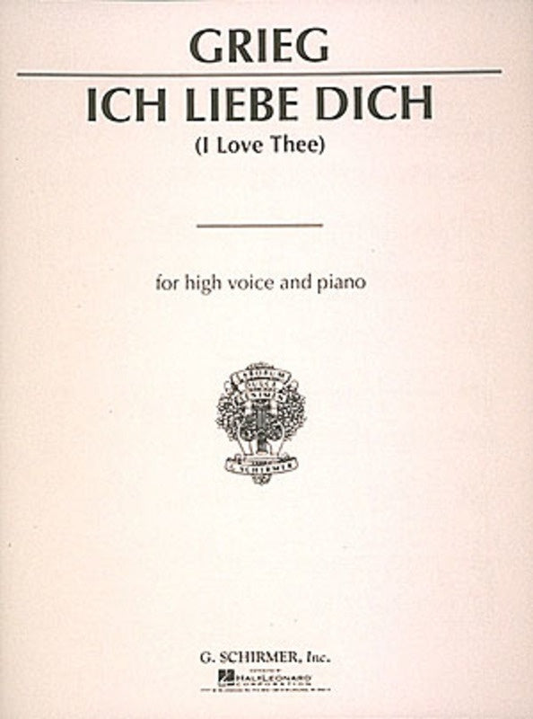 Schirmer - Grieg - Ich Liebe Dich (I Love Thee) Medium Voice