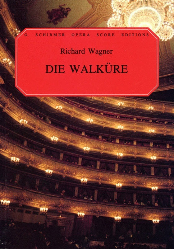 Schirmer - Wagner - Die Walkure Vocal Score