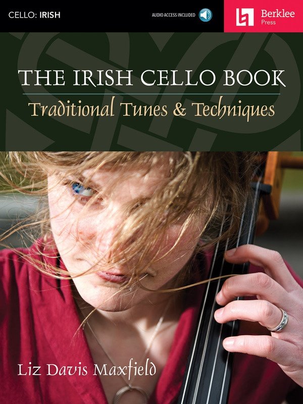 The Irish Cello Book — Book & Online Audio (Berklee Guide)