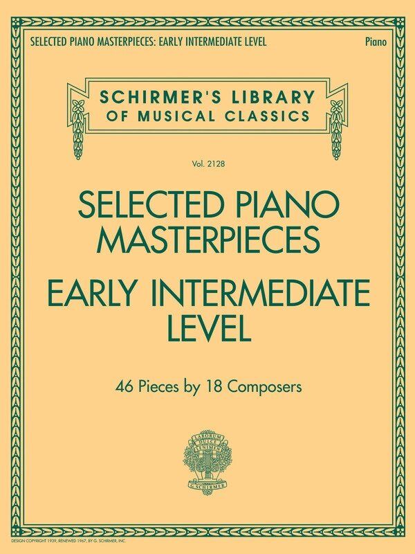 Selected Piano Masterpieces for Early Intermediate Level - 46 Pieces for Piano Solo by Various Composers, 64 Pages, G. Schirmer