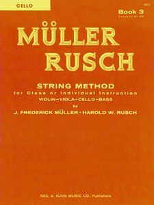 Muller-Rusch String Method Book 3 for Cello by Neil A. Kjos Music Company, 32 Pages
