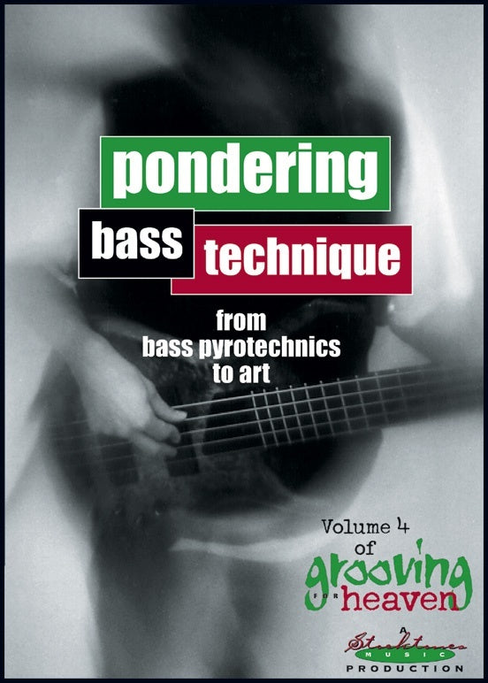 Grooving For Heaven 4 Pondering Bass Technique