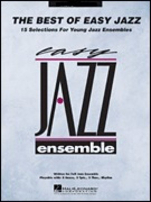 Best of Easy Jazz Conductor Jazz Ensemble Arrangements Including All Blues All of Me Beyond the Sea and Respect