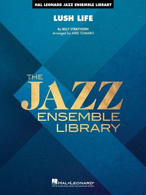 Lush Life JE4 SC/PTS - Billy Strayhorn Arrangement for Jazz Ensemble