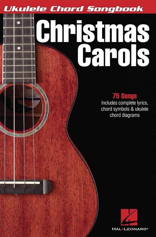 Christmas Carols — Ukulele Chord Songbook, Lyrics & Chords (Hal Leonard)