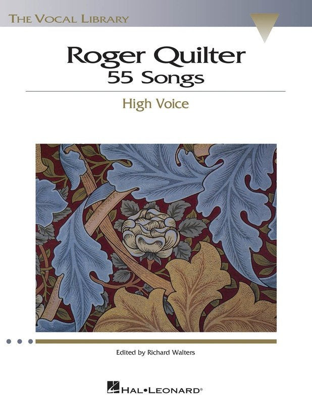 Roger Quilter: 55 Songs — High Voice (Hal Leonard Vocal Library)