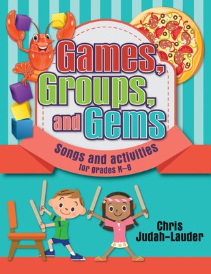 Games Groups and Gems Bk/CD-Rom by Chris Judah-Lauder - Heritage Music Press - Grades K-6 Music Education Resource