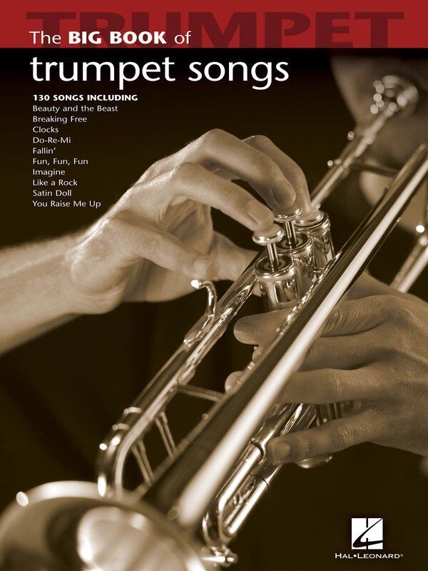 Big Book of Trumpet Songs by Hal Leonard, 144 pages, 130 popular solos for trumpet players