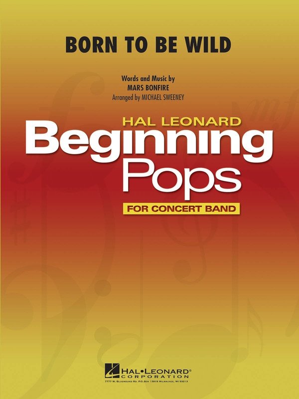 Mars Bonfire: Born to Be Wild — Concert Band Grade 1 arr. Michael Sweeney, Score & Parts (Hal Leonard)