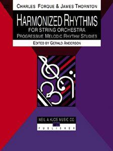 Harmonized Rhythms for Strings - Score by Neil A. Kjos Music Company, 192 pages, String Orchestra, 45 progressive four-part melodies.