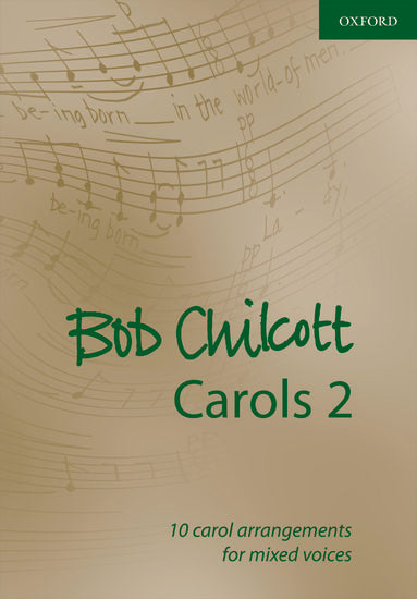 Bob Chilcott Carols 2 for SATB