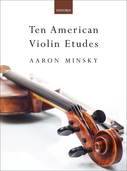 Ten American Violin Etudes by Aaron Minsky - Intermediate to Advanced Sheet Music
