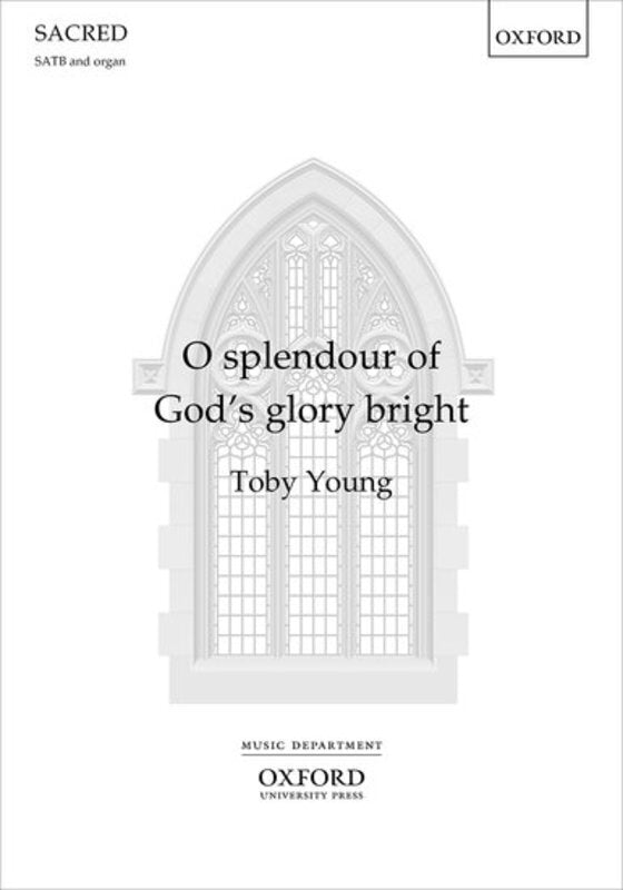 O Splendour Of Gods Glory Bright Satb/Organ Octavo