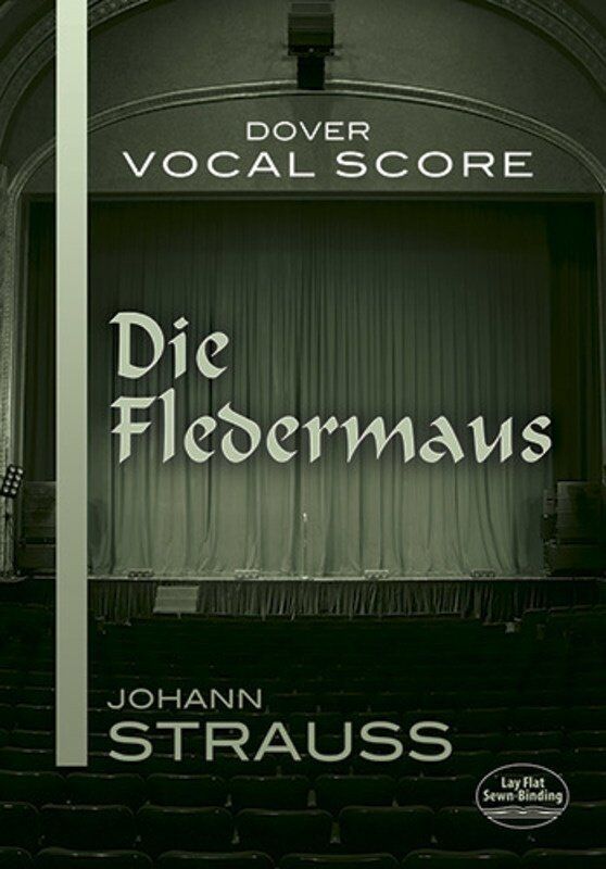 Strauss - Die Fledermaus Vocal Score, Dover Publications, 208 Pages, Voice, Johann Strauss Jr.