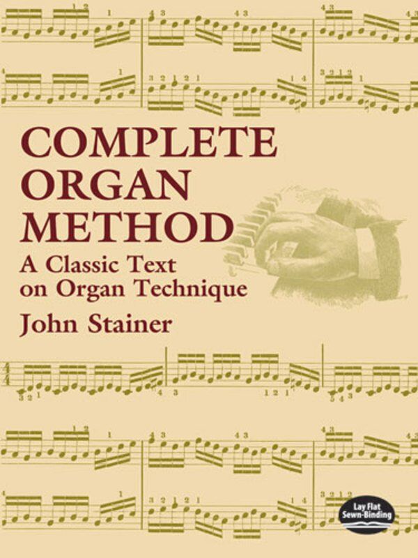 John Stainer Complete Organ Method - 144 Pages, Dover Publications